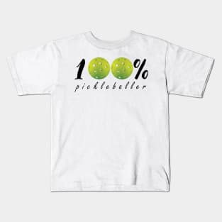 100 percent pickleballer Kids T-Shirt